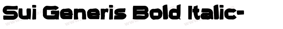 Sui Generis Bold Italic字体转换